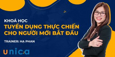 Tuyển dụng thực chiến cho người mới bắt đầu - Trainer - Ths. Hạ Phan